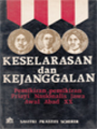 Keselarasan Dan Kejanggalan: Pemikiran-Pemikiran Priyayi Nasionalis Jawa Awal Abad XX