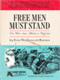 Image of Free Men Must Stand: The War That Made A Nation