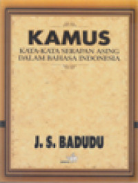 Image of Kamus Kata-Kata Serapan Asing Dalam Bahasa Indonesia