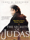 The Secrets Of Judas: Menafsir Ulang Peran Yudas