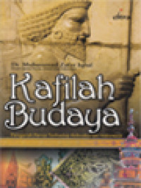 Kafilah Budaya: Pengaruh Persia Terhadap Kebudayaan Indonesia