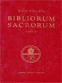 Bibliorum Sacrorum: Sacros, Oecum, Concilii Vaticani II Ratione Habita Iussu Pauli PP, VI Regcognita Auctoritate Ioannis Pauli PP, II Promulgata