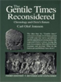 The Gentile Times Reconsidered: Chronology And Christ's Return