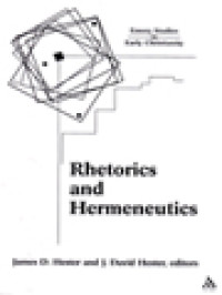 Rhetorics And Hermeneutics: Wilhelm Wuellner And His Influence / James D. Hester, J. David Hester (Edited)