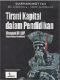 Image of Tirani Kapital Dalam Pendidikan: Menolak UU BHP [Badan Hukum Pendidikan]