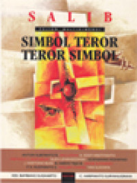 Salib: Simbol Teror, Teror Simbol: Kajian Multidimensi / Ign. Bambang Sugiharto, C. Harimanto Suryanugraha (Editor)