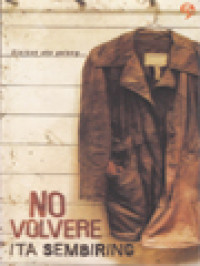 Image of No Volvere: Biarkan Aku Pulang...