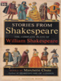 Stories From Shakespeare, The Complete Plays Of William Shakespeare