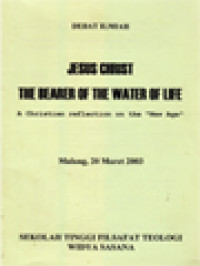 Jesus Christ The Bearer Of The Water Of Life: A Christian Reflection On The 