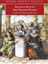 Image of The Major Works: Including New Atlantis And The Essays