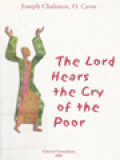 The Lord Hears The Cry Of The Poor: A Letter From The Prior General Joseph Chalmers To The Carmelite Family