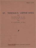 St. Teresia's Liefde-Weg: De H. Teresia Van Het Kindje Jezus En Van Het H. Aanschijn