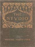 The Studio An Illustrated Magazine Of Fine And Applied Art Volume Thirty Four