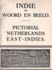 Indië In Woord En Beeld: Pictorial Netherlands East-Indies