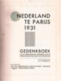 Nederland Te Parijs 1931: Gedenkboek Van De Nederlandsche Deelneming Aan De Internationale Koloniale Tentoonstelling