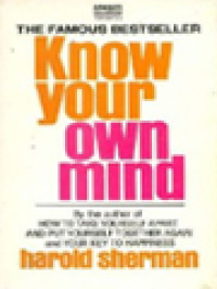 Image of Know Your Own Mind: An Amazing Revelation Of Your Inner Consciousness