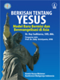 Berkisah Tentang Yesus: Model Baru Bermisi Dan Berevangelisasi Di Asia