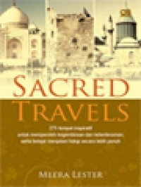 Image of Sacred Travels: 275 Tempat Inspiratif Untuk Memperoleh Kegembiraan Dan Ketentraman, Serta Belajar Menjalani Hidup Secara Lebih Penuh