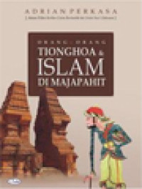 Orang-Orang Tionghoa & Islam Di Majapahit