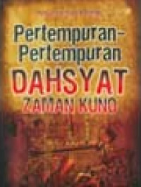 Pertempuran-Pertempuran Dahsyat Zaman Kuno