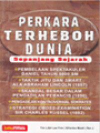 Perkara Terheboh Dunia Sepanjang Sejarah: Pembelaan Spektakuler Daniel Tahun 5000 SM, Taktik Jitu Dan Smart Ala Abraham Lincoln (1857), Skandal Besar Dalam Pengadilan Perancis (1890), Pengadilan Kontroversial Sokrates, Strategi Cross-Examinat