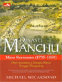 Dinasti Manchu - Masa Keemasan (1735-1850): Dari Masuknya Bangsa Barat Hingga Daoguang