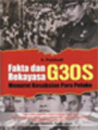 Image of Fakta Dan Rekayasa G 30 S Menurut Kesaksian Para Pelaku