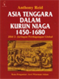 Asia Tenggara Dalam Kurun Niaga 1450-1680, Jilid II: Jaringan Perdagangan Global