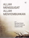 Allah Menggugat Allah Menyembuhkan / Paulus Budi Kleden, Otto Gusti Madung, Ansel Meo (Editor)