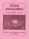 Yesus Andalanku: Kepedulian Sosial - Media Devosi Kerahiman Ilahi No.47/2007