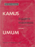 Kamus Inggeris-Indonesia Dengan Ejaan Yang Disempurnakan Untuk Umum