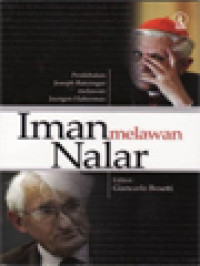 Image of Iman Melawan Nalar: Perdebatan Joseph Ratzinger Melawan Juergen Habermas