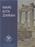 Mari Kita Ziarah: Buku Panduan Peziarah