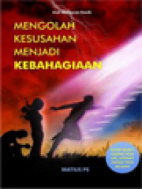 Image of Mengolah Kesusahan Menjadi Kebahagiaan: Kiat Melawan Nasib