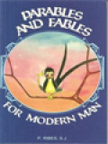 Parables And Fables For Modern Man: 30 Texts For Teachers Or Just For The Pleasure Of Readers Fond Of 