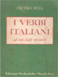 I Verbi Italiani: Ad Uso Degli Stranieri