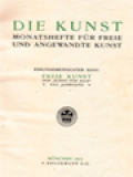 Die Kunst: Monatshefte Für Freie Und Angewandte Kunst