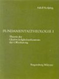 Fundamentaltheologie I: Theorie Der Glaubwürdigkeitserkenntnis Der Offenbarung