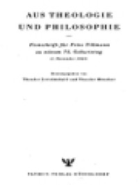 Aus Theologie Und Philosophie: Festschrift für Fritz Tillmann Zu Seinem 75, Geburtstag (1. November 1949) / Theodor Steinbüchel, Theodor Müncker (Herausgegeben)