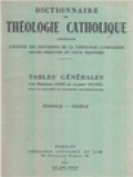 Dictionnaire De Théologie Catholique - Tables Générales: Essence - Fidele; Fidélité - Garrigou-Lagrange; Garrigou-Lagrange - Hefele; Hefner - Innocent XII; Innocent XII - Jésuites; Table Analytique