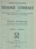 Dictionnaire De Théologie Catholique - Tables Générales: Jésuites - Juvernay; Kbale - Magie; Magie - Nicon; Nicon - Pénitence; Pénitence; - Raison