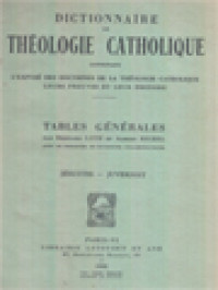 Image of Dictionnaire De Théologie Catholique - Tables Générales: Jésuites - Juvernay; Kbale - Magie; Magie - Nicon; Nicon - Pénitence; Pénitence; - Raison