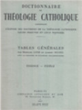 Dictionnaire De Théologie Catholique - Tables Générales: Aaron - Arbitrage; Arbitrage - Cajétan; Cajétan - Concordats; Concordats - Dissimulation; Dissimulation - Essence