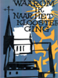 Waarom Ik Naar Het Klooster Ging