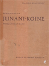 Image of Pembimbing Ke Junani-Koine Perdjandjian Baru: Tatabahasa Dan Latihan