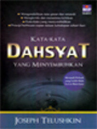 Image of Kata-Kata Dahsyat Yang Menyembuhkan: Menjadi Pribadi Yang Lebih Baik Lewat Kata-Kata