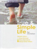 True & Simple Life For Christian, Memilih Antara: Hidup Berfungsi, Hidup Bermakna, Atau Hidup Untuk Tuhan