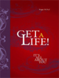 Get A Life! It's All About You