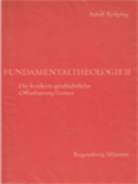 Image of Fundamentaltheologie II: Die Konkret-Geschichtliche Offenbarung Gottes