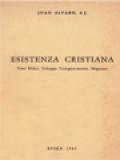 Esistenza Cristiana: Temi Biblici, Sviluppo Teologico-Storico Magistero